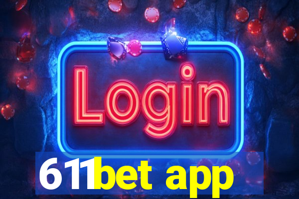 611bet app